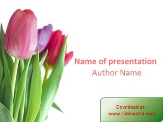 Name of presentation Author Name Download at –www.slideworld.com 