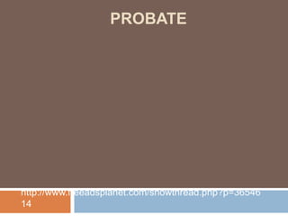 PROBATE
http://www.freeadsplanet.com/showthread.php?p=36546
14
 
