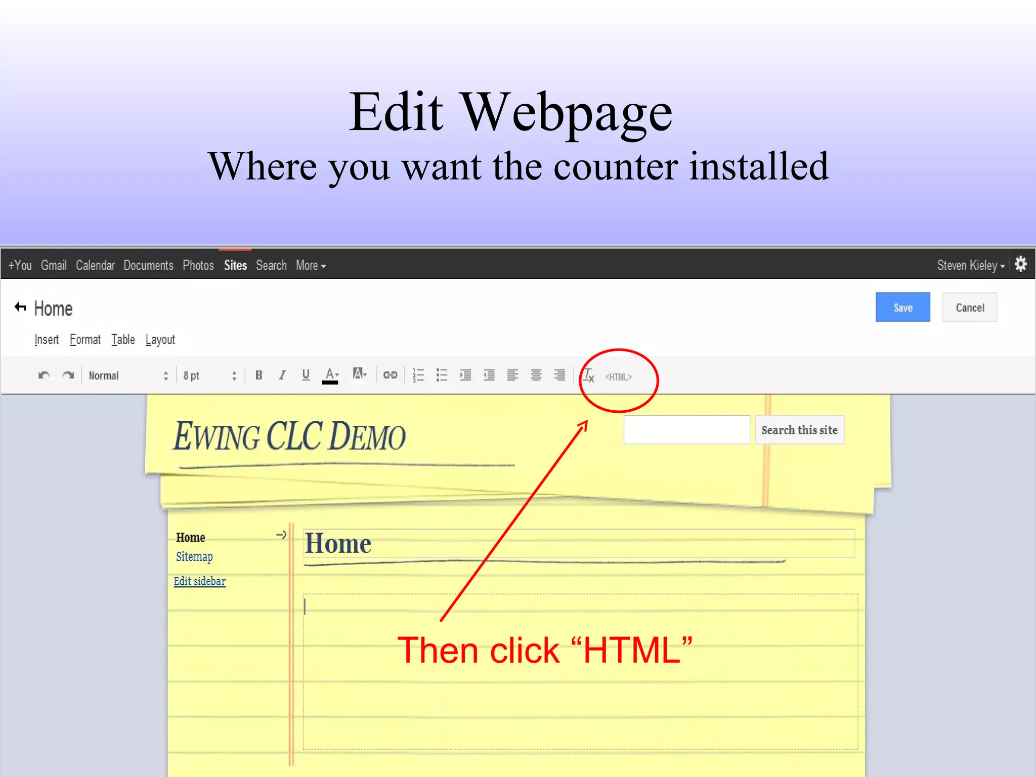 Edit Webpage  Where you want the counter installed Then click “HTML” 