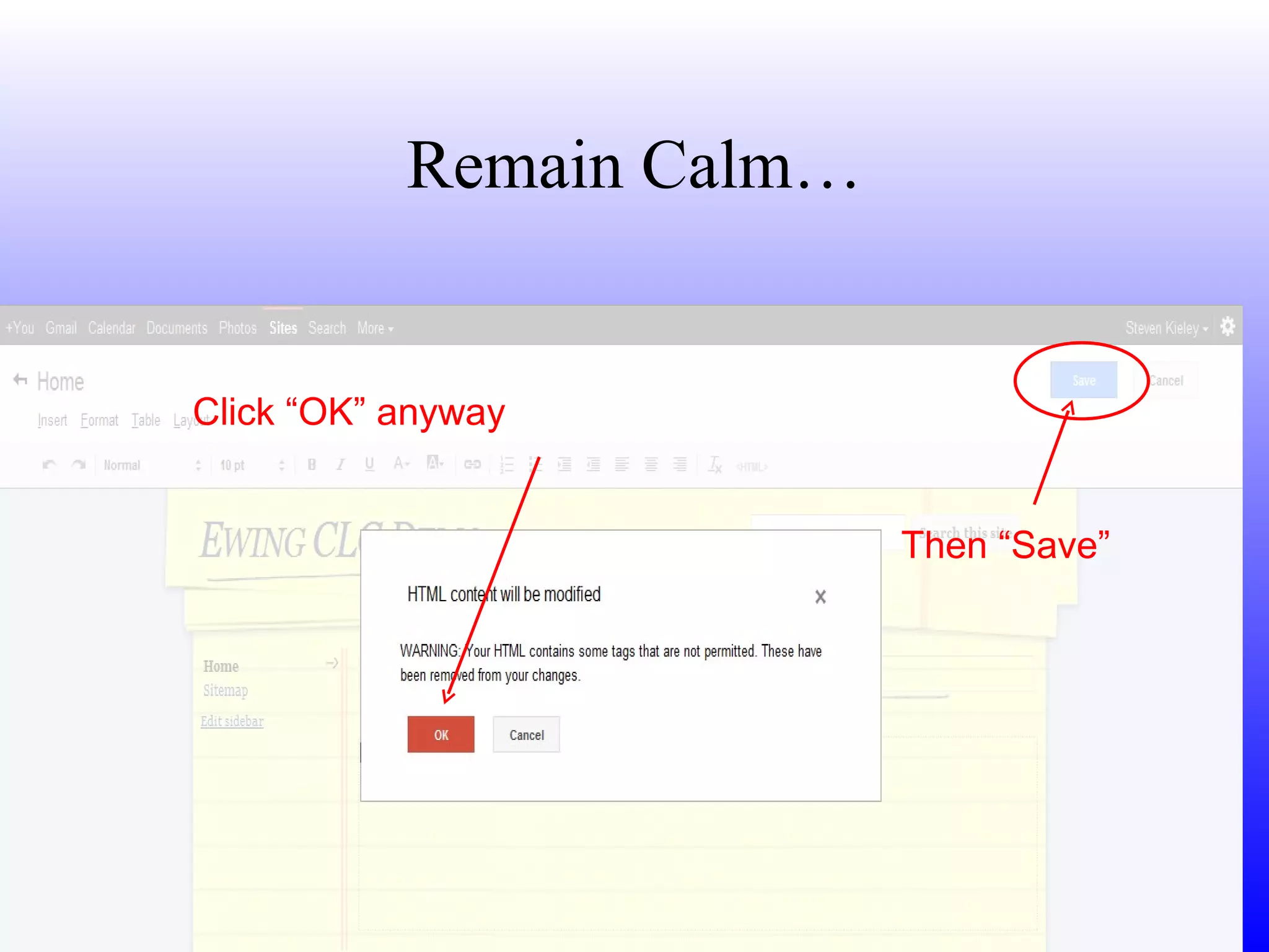 Remain Calm… Click “OK” anyway Then “Save” 