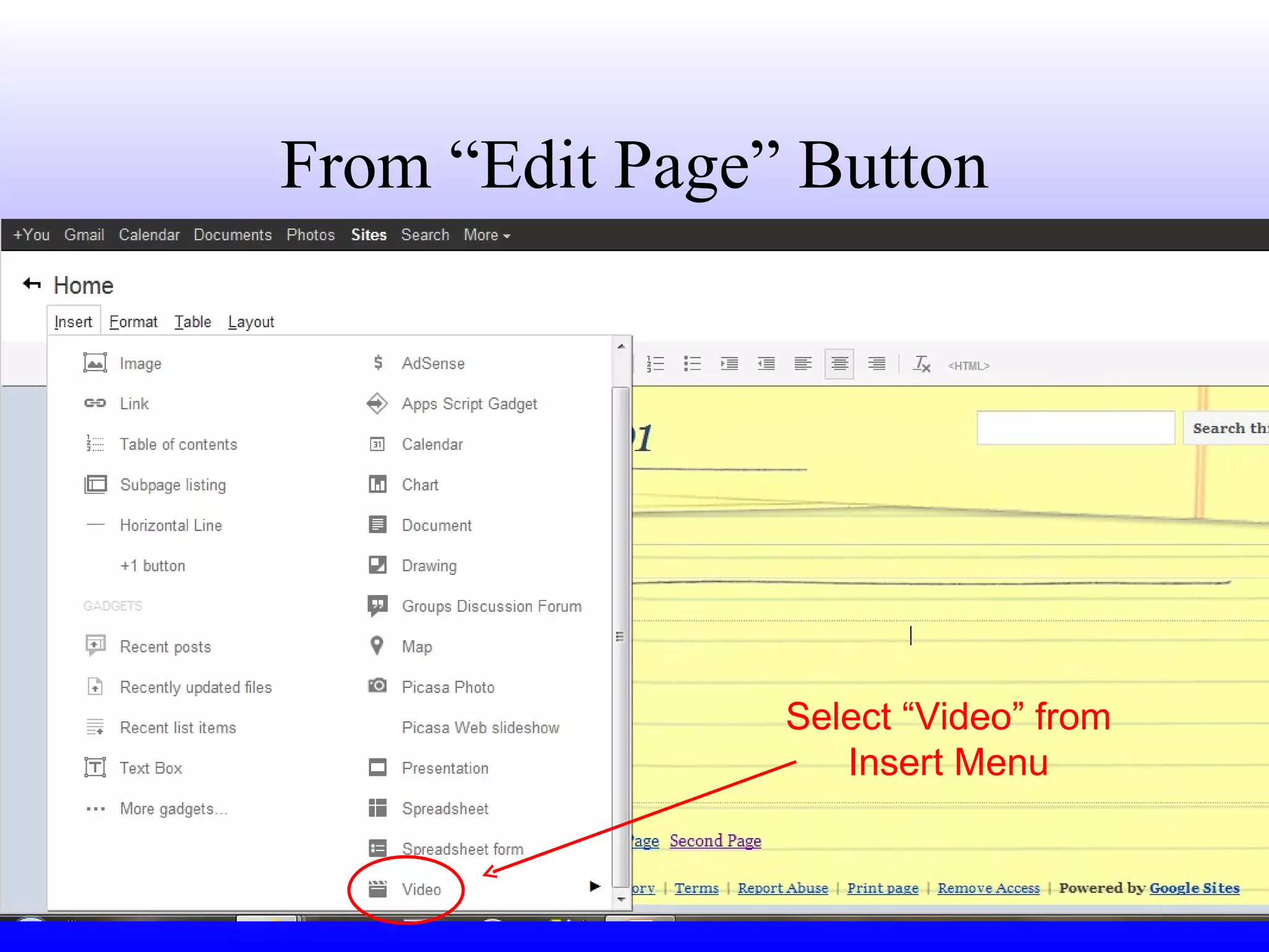 From “Edit Page” Button Select “Video” from Insert Menu 