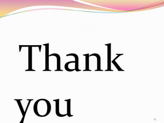Thank
you     13
 