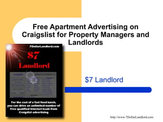 Free Apartment Advertising on Craigslist for Property Managers and Landlords $7 Landlord 