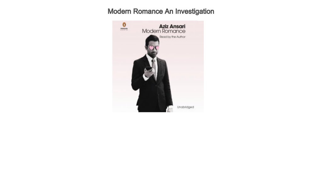 modern romance an investigation modern romance an investigation