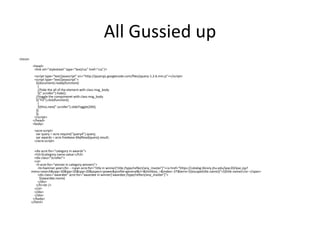 All Gussied up <html>   <head>     <link rel="stylesheet" type="text/css" href="css"/>          <script type="text/javascript" src="http://jqueryjs.googlecode.com/files/jquery-1.2.6.min.js"></script>     <script type="text/javascript">       $(document).ready(function()         {         //hide the all of the element with class msg_body         $(".scroller").hide();       //toggle the componenet with class msg_body       $("h3").click(function()         {         $(this).next(".scroller").slideToggle(200);       });       });     </script>   </head>   <body>          <acre:script>       var query = acre.require("query4").query;       var awards = acre.freebase.MqlRead(query).result;     </acre:script>              <div acre:for="category in awards">     <h3>$category.name.value:</h3>     <div class="scroller">     <ul>       <li acre:for="winner in category.winners">         <b>$winner.year</b> - <span acre:for="title in winner['title:/type/reflect/any_master']"><a href="https://catalog.library.jhu.edu/ipac20/ipac.jsp?menu=search&npp=30&ipp=20&spp=20&aspect=power&profile=general&ri=&limitbox_=&index=.VT&term=${escape(title.name)}">${title.name}</a> </span>         <div class="awardee" acre:for="awardee in winner['awardee:/type/reflect/any_master']">           ${awardee.name}         </div>       </li><br />     </ul>     </div>     </div>   </body> </html> 