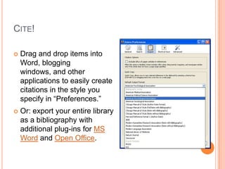 DescribeAdd notes and/or tags to saved items.Zotero automatically assigns tags that it identifies from item metadata, such as library catalog subject headings.Notes can be any free-form text about an item.