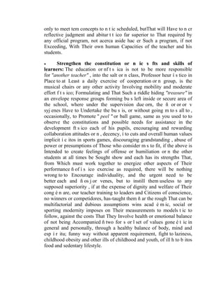 only to meet tem concepts to n t ic scheduled, butThat will Have to n cr
reflective judgment and abitur t t ico far superior to That required by
any official program, not acerca aside hac er Such a program, if not
Exceeding, With Their own human Capacities of the teacher and his
students.


Strengthen the constitution or n ic s fts and skills of
learners: The education or nf t s ica is not to be more responsible
for "another teacher" , into the salt or n class, Professor heur í s tico in
Place to at Least a daily exercise of cooperation or n group, is the
musical chairs or any other activity Involving mobility and moderate
effort f t s ico; Formulating and That Such a riddle hiding "treasure" in
an envelope response groups forming bu s left inside or secure area of
the school, where under the supervision due orn, the ñ or or or v
syj enes Have to Undertake the bu s is, or without going m to s all to ,
occasionally, to Promote " peel " or ball game, same as you used to to
observe the constitutions and possible needs for assistance in the
development ft s ico each of his pupils, encouraging and rewarding
collaboration attitudes or n , decency, í to cuts and overall human values
implicit í c itos in sports games, discouraging grandstanding , abuse of
power or presumptions of Those who consider m s to fit, if the above is
Intended to create feelings of offense or humiliation or n the other
students at all times be Sought show and each has its strengths That,
from Which must work together to energize other aspects of Their
performance ñ of í s ico exercise as required, there will be nothing
wrong to to Encourage individuality, and the urgent need to be
better each and ñ os j or venes, but to instill them useless to any
supposed superiority , if at the expense of dignity and welfare of Their
cong é n are, our teacher training to leaders and Citizens of conscience,
no winners or competidores, has-taught them ñ ar the rough That can be
multifactorial and dubious assumptions wins acad é m ic, social or
sporting modernity imposes on Their measurements to models t ic to
follow, against the costs That They Involve health or emotional balance
of not being Accompanied ñ two for s or l set of values gone é t ic in
general and personally, through a healthy balance of body, mind and
esp í r itu; funny way without apparent requirement, fight to laziness,
childhood obesity and other ills of childhood and youth, of ill h to b itos
food and sedentary lifestyle.

 