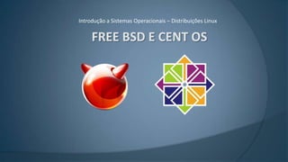 Introdução a Sistemas Operacionais – Distribuições Linux

 
