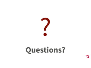 Questions?
?
 