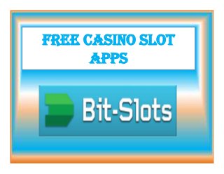 Free casino slot
apps
 