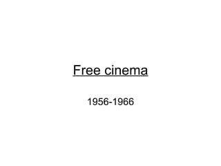 Free cinema 1956-1966 
