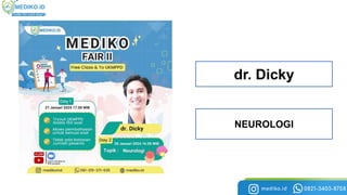 dr. Dicky
NEUROLOGI
 