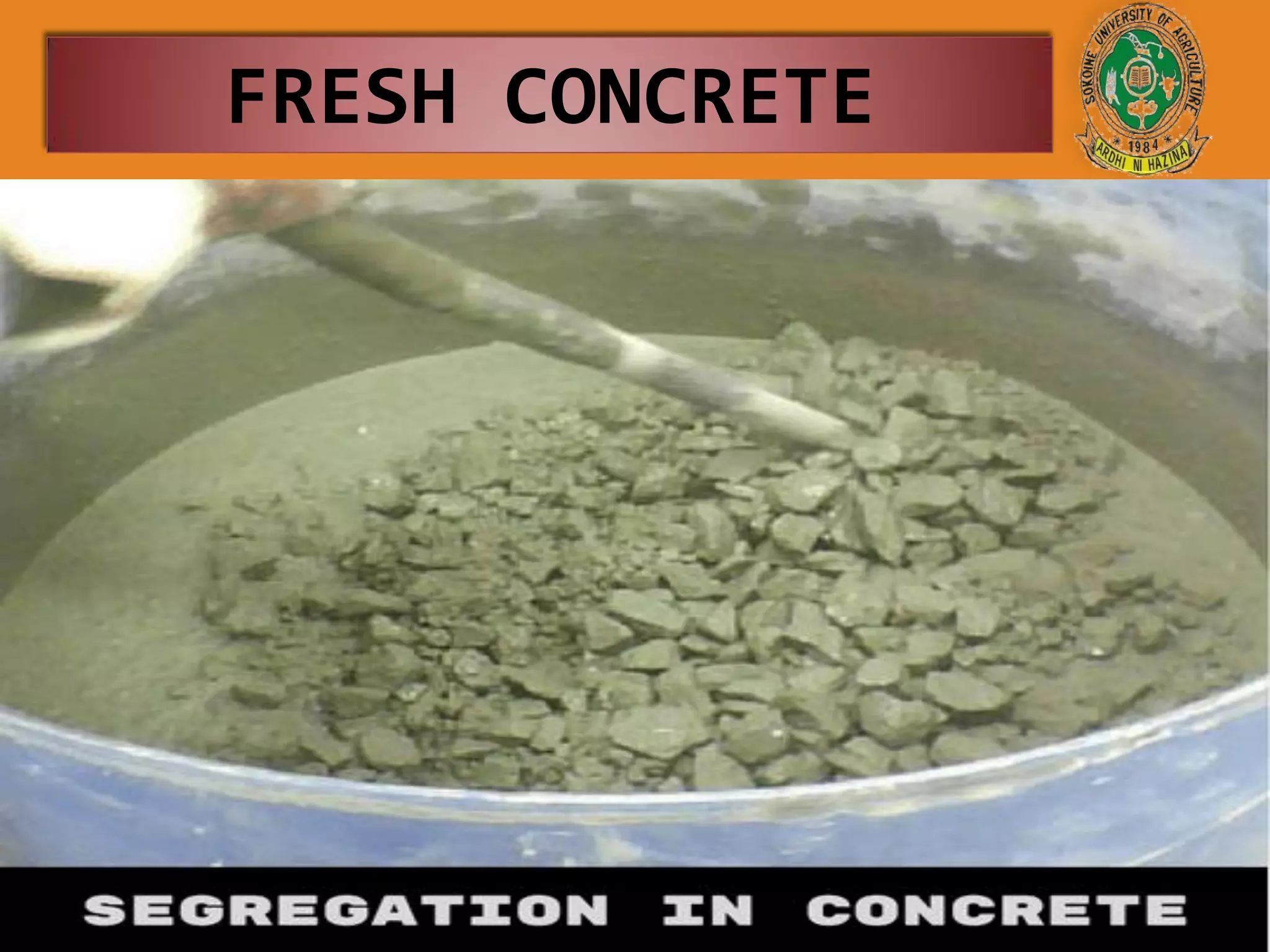 FRESH CONCRETE
 