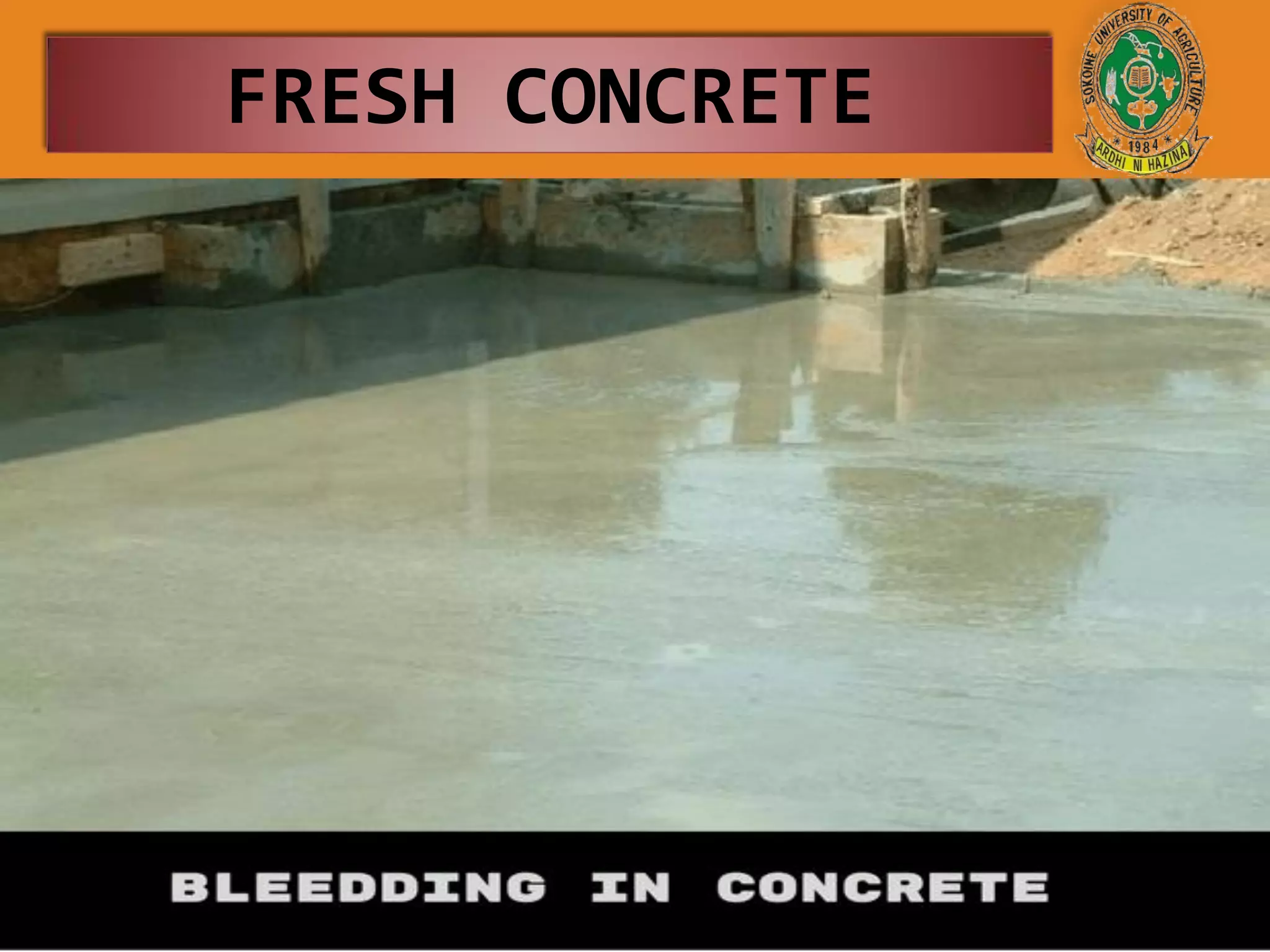 FRESH CONCRETE
 