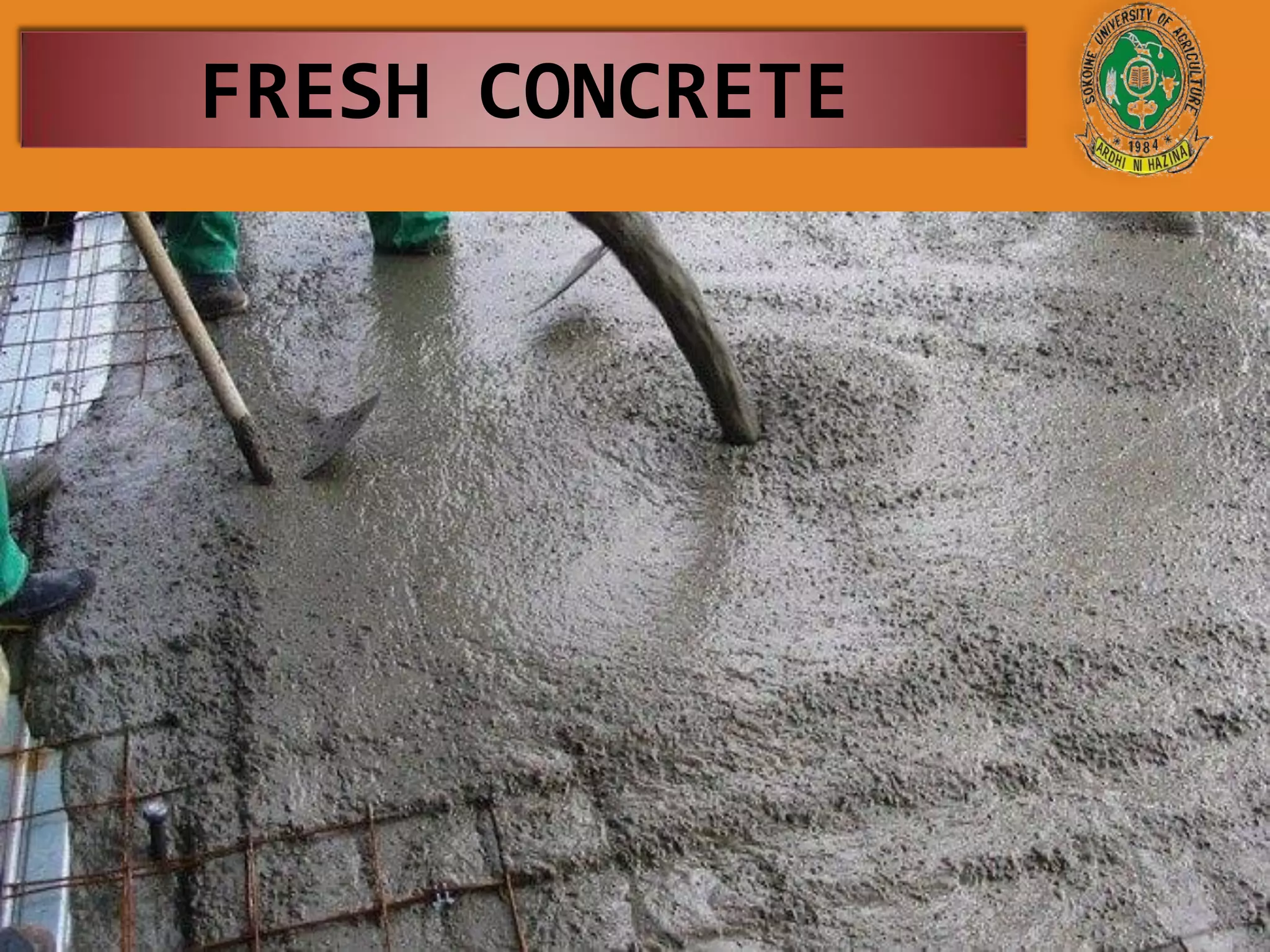 FRESH CONCRETE
 