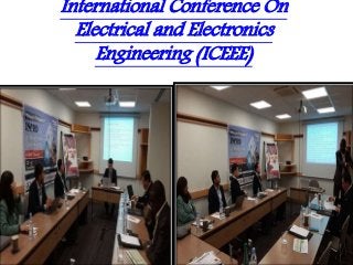International Conference On
Electrical and Electronics
Engineering (ICEEE)
 