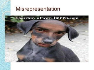 Misrepresentation
 