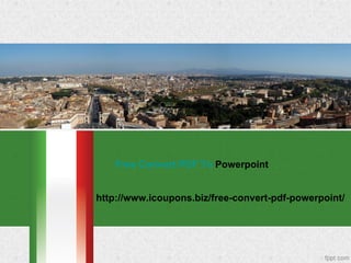 Free Convert PDF To Powerpoint


http://www.icoupons.biz/free-convert-pdf-powerpoint/
 