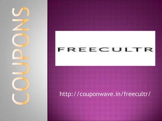http://couponwave.in/freecultr/
 