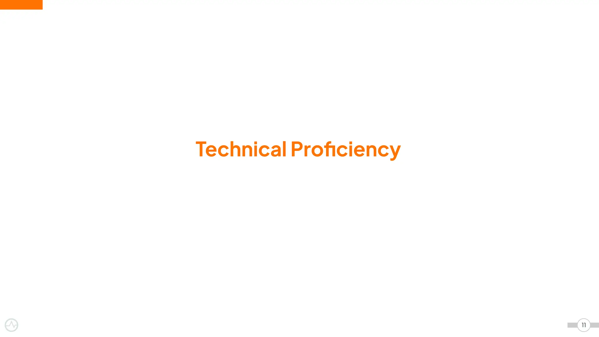 Technical Proﬁciency
11
 