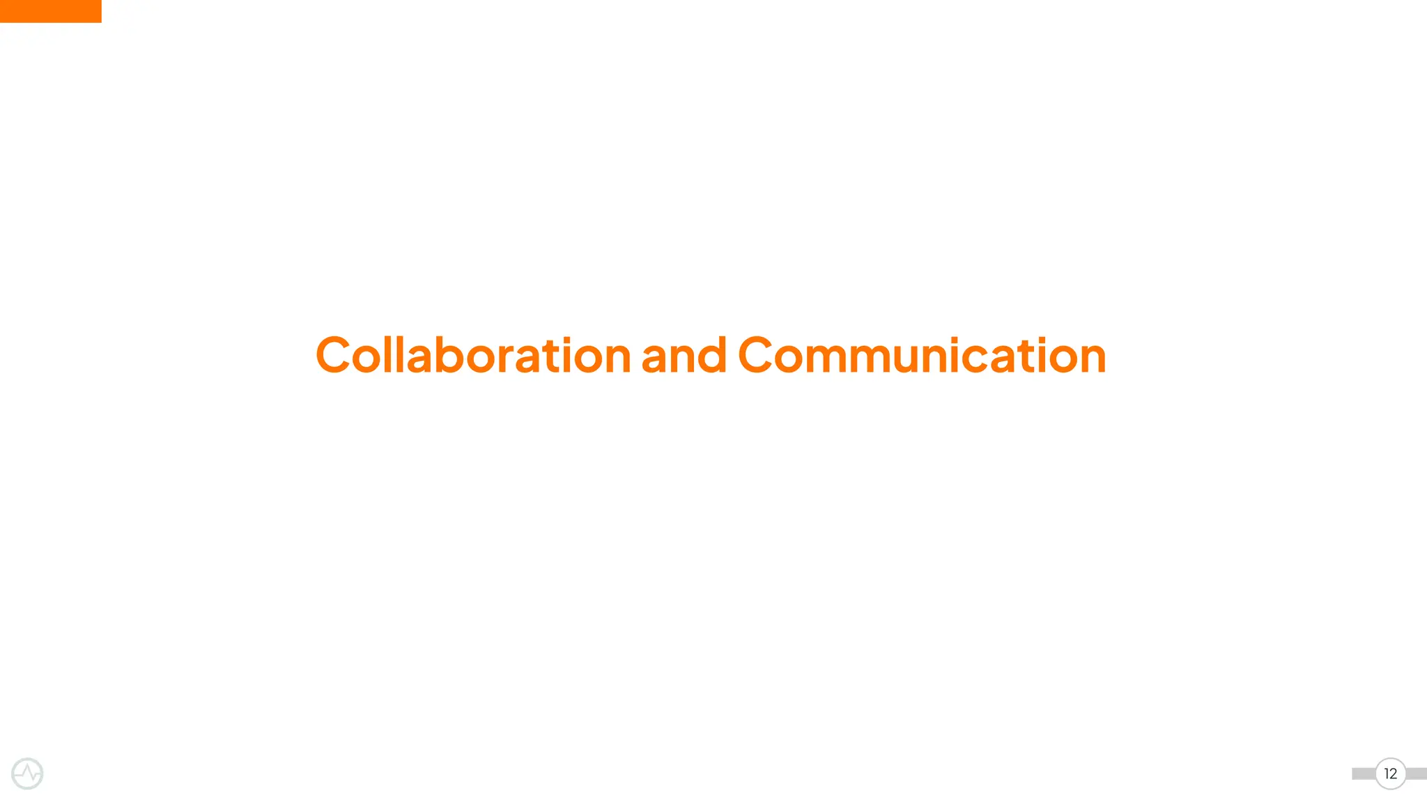 Collaboration and Communication
12
 
