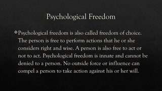 Psychological Freedom Example Freedom-of-the-Human-Person.pptx school purpose | PPTX