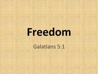 Freedom Galatians 5:1 