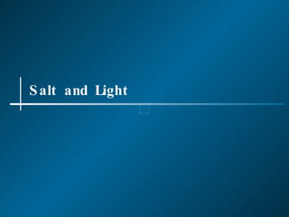 Salt and Light 
