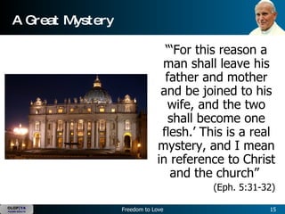 A Great Mystery “‘ For this reason a man shall leave his father and mother and be joined to his wife, and the two shall become one flesh.’ This is a real mystery, and I mean in reference to Christ and the church”  (Eph. 5:31-32) 