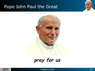 Pope John Paul the Great pray for us 
