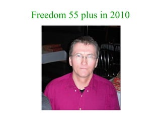 Freedom 55 plus in 2010 