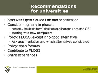 Recommendations
                              for universities
    ➢    Start with Open Source Lab and sensitization
    ➢...