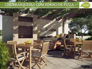 CHURRASQUEIRA COM FORNO DE PIZZA
 
