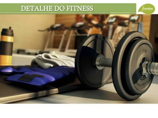 DETALHE DO FITNESS
 