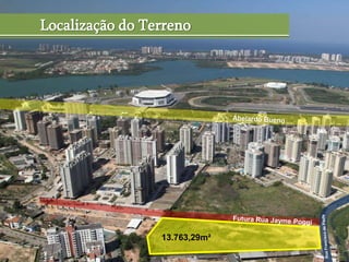 Localização do Terreno




                 13.763,29m²
 