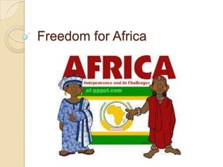 Freedom for Africa
 