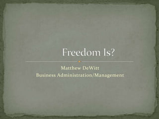 Matthew DeWitt
Business Administration/Management

 