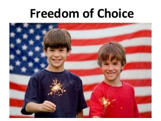 Freedom of Choice

 