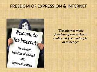 Freedom of expression | PPTX | Internet | Computing