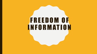 FREEDOM OF
INFORMATION
 