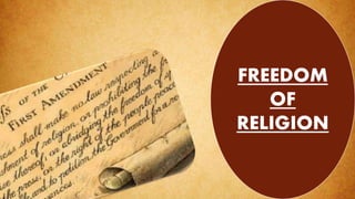FREEDOM
OF
RELIGION
 
