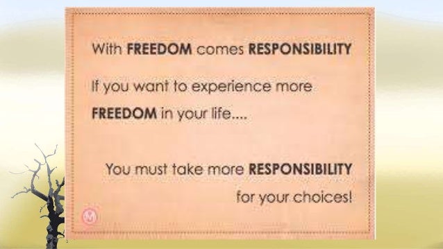 Freedom Responsibility Freedom Responsibility