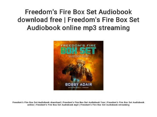 freedom s fire box set audiobook download free freedom s fire box s slideshare