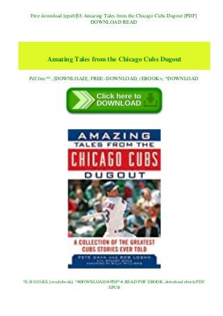 Free download [epub]$$ Amazing Tales from the Chicago Cubs Dugout [PDF]
DOWNLOAD READ
Amazing Tales from the Chicago Cubs Dugout
Pdf free^^, [DOWNLOAD], FREE~DOWNLOAD, (EBOOK>, ^DOWNLOAD
*E.B.O.O.K$, [read ebook], ^#DOWNLOAD@PDF^#, READ PDF EBOOK, download ebook PDF
EPUB
 