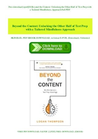 Free download [epub]$$ Beyond the Content: Unlocking the Other Half of Test Prep with
a Tailored Mindfulness Approach Full PDF
Beyond the Content: Unlocking the Other Half of Test Prep
with a Tailored Mindfulness Approach
#KINDLE$, PDF EBOOK DOWNLOAD, in format E-PUB, (Download), Unlimited
^FREE PDF DOWNLOAD, Full PDF, [] [PDF], FREE~DOWNLOAD, (EBOOK>
 
