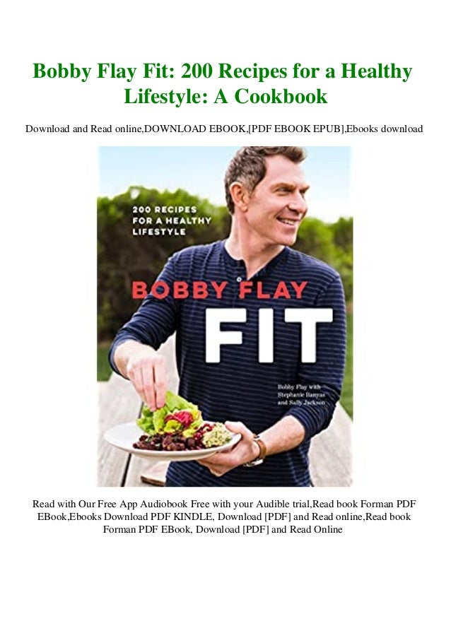 Free Download Epub Bobby Flay Fit 200 Recipes For A Healthy Lif