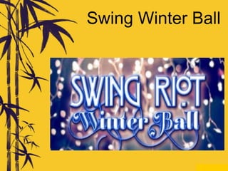 Swing Winter Ball
 