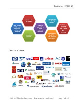 2006-16 ©Adaptive Processes Requirements excellence! Page 7 of 169
Mastering ECBA® V3
Our key clients
Govern
 