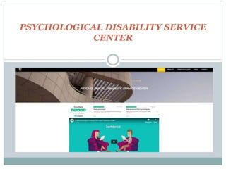 PSYCHOLOGICAL DISABILITY SERVICE
CENTER
 