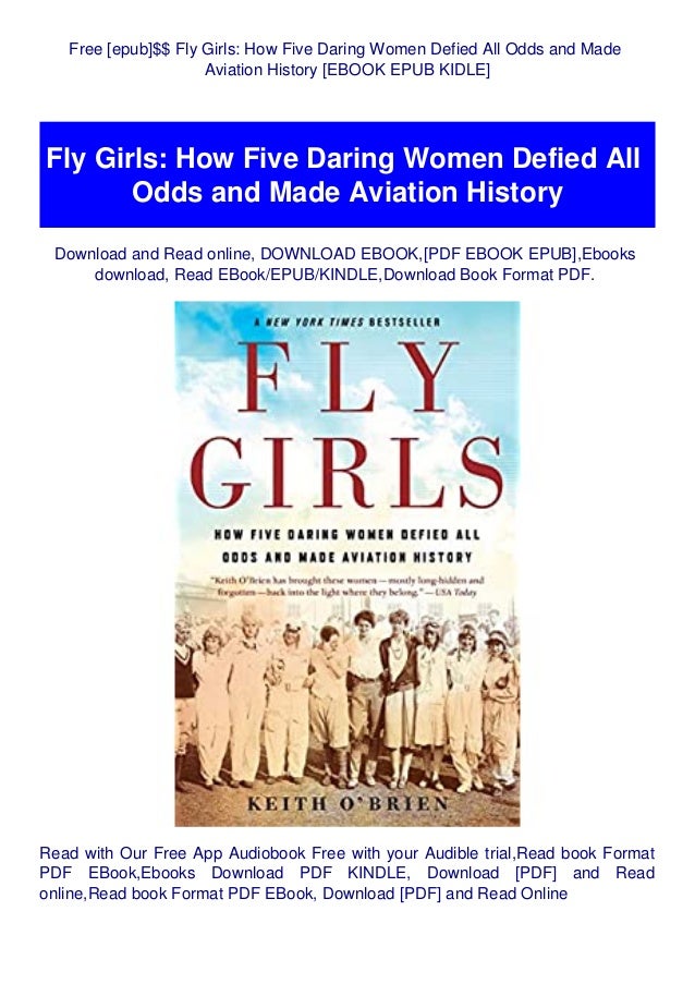 Free Epub Fly Girls How Five Daring Women Defied All Odds And Mad